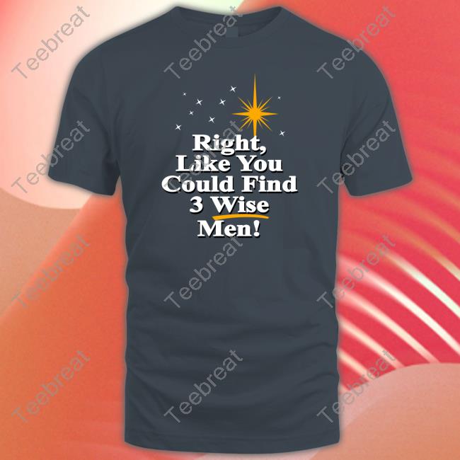 Weird Thrift Store Shirts Right Like You Could Find 3 Wise Men Shirt Strangethrift