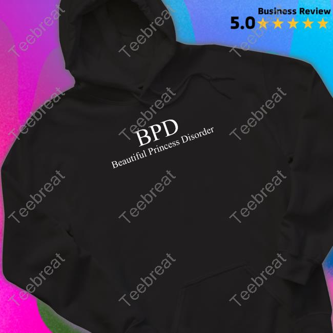 Beautiful Princess Island Merch Bpd Beautiful Princess Disorder T Shirt
