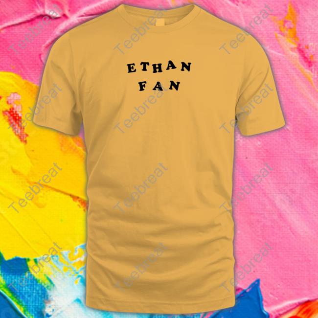 Official Ethan Fan T Shirt